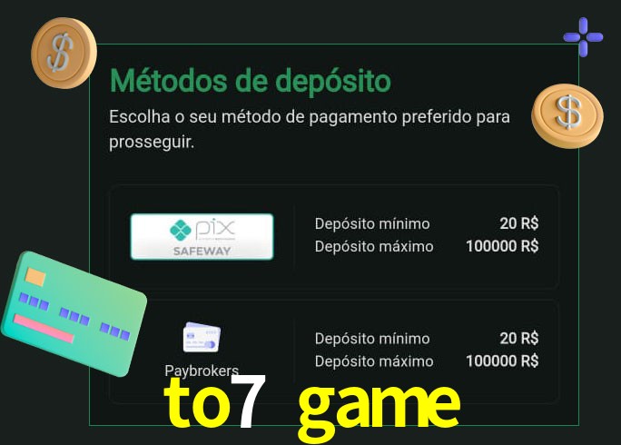 O cassino to7 game oferece uma grande variedade de métodos de pagamento